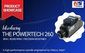 HS Spindles » Powertech 260 CNC Machine: Precision, Speed & Reliability for Industrial Machining